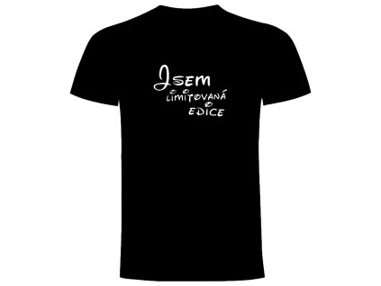 jsem limitovaná edice černá