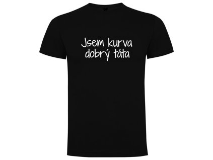jsem kurva dobrý táta černá