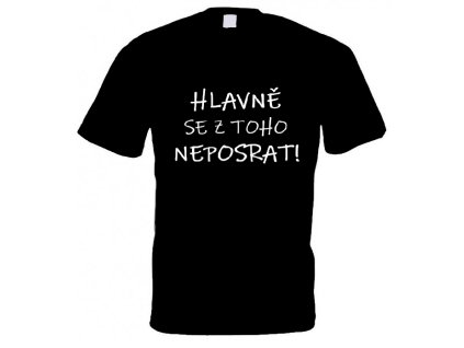 hlavně se z toho neposrat