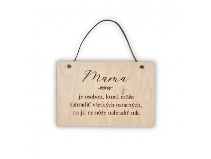 Drevená cedulka - MAMA je osobou...