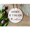 Dřevěná cedulka - Domov je tam, kde je rodina