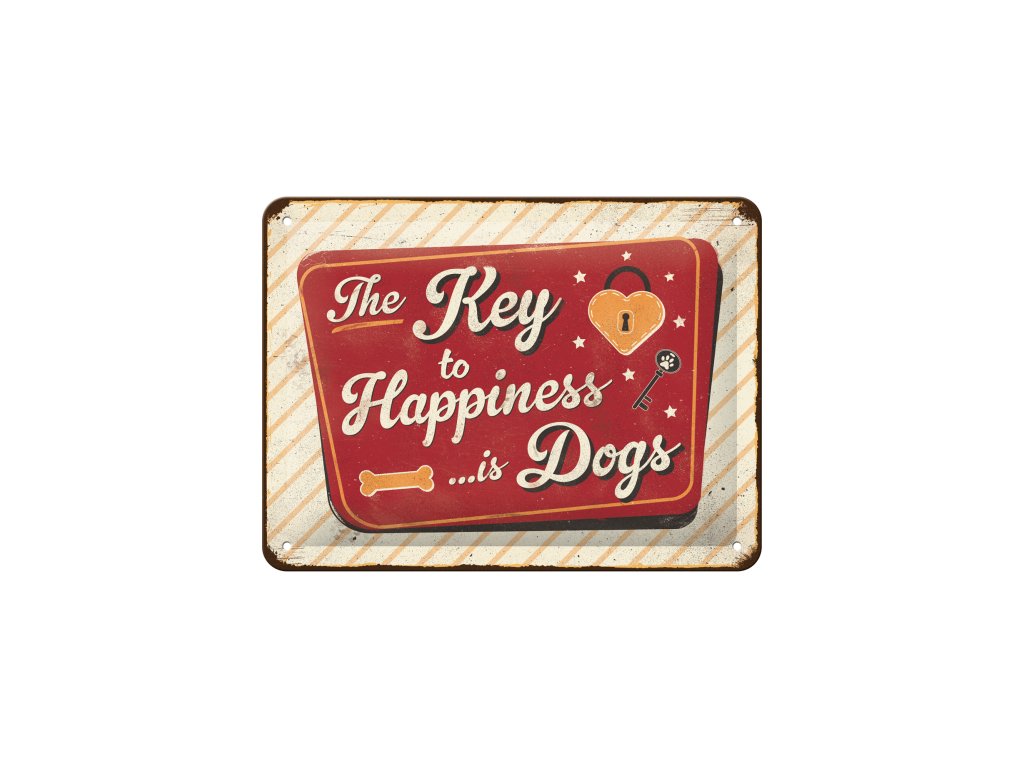 Plechová Cedule Key to Happiness is Dogs