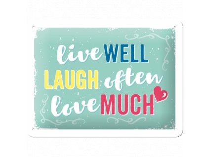 Plechová Ceduľa Live Well Laugh Often Love Much