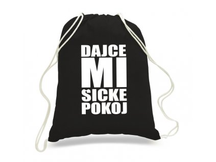 Plátený Batoh Dajce mi šicke pokoj - Čierny