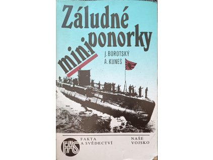 Záludné mini ponorky J. Borotský, A. Kuneš