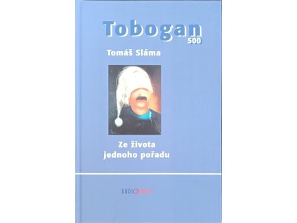 Tobogan 500 Ze života jednoho pořadu Tomáš Sláma