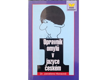 Opravník omylů v jazyce českém Jaroslava Hlavsová