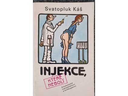 Injekce, které nebolí Svatopluk Káš
