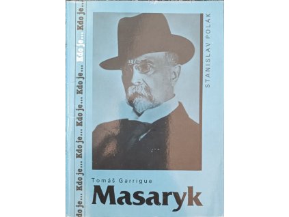 Tomáš Garrigue Masaryk Stanislav Polák
