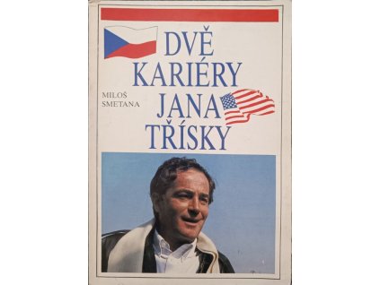 Dvě kariéry Jana Třísky Miloš Smetana