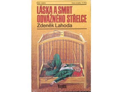Láska a smrt odvážného střelce Zdeněk Lahoda