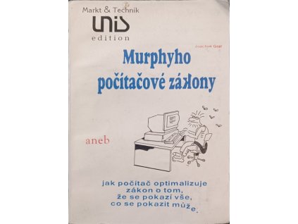 Murphyho počítačové zákony aneb jak počítač optimalizuje zákon o tom, že se pokazí vše, co se pokazit může