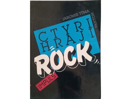 Čtyři hrají rock; jasná zpráva o skupině Olympic Jaromír Tůma