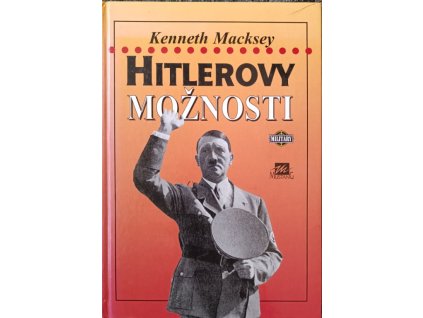 Hitlerovy možnosti Kenneth Macksey