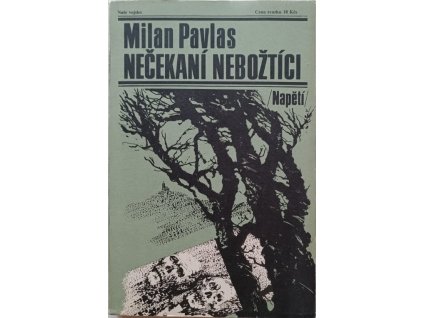 Nečekaní nebožtíci Milan Pavlas