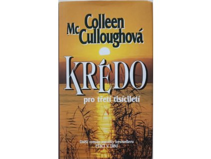 Krédo pro třetí tisíciletí Colleen McCulloughová