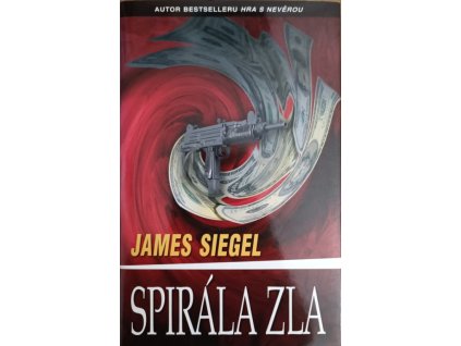 Spirála zla - James Siegel