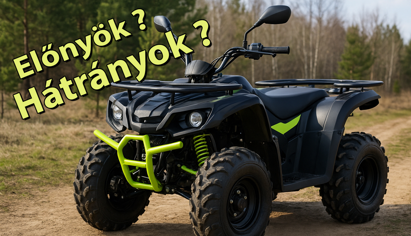 Elektromos quadok előnyei és hátrányai