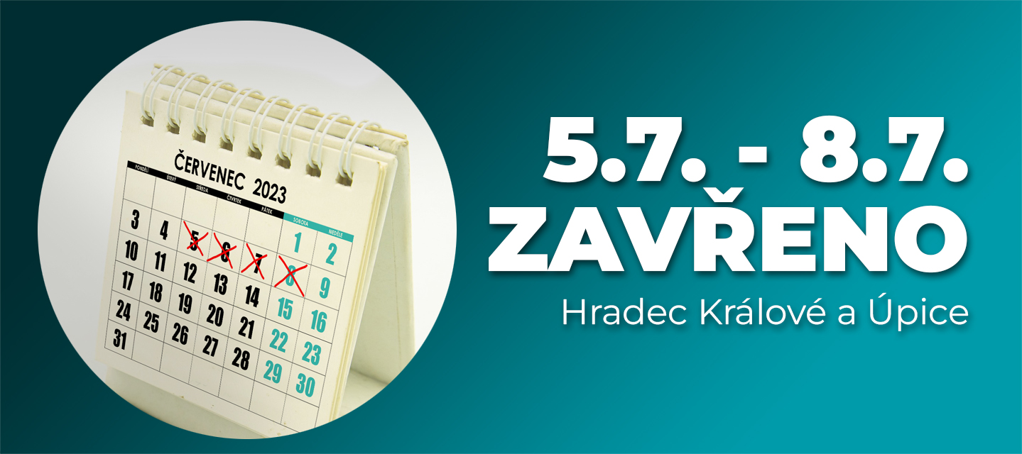 5.7.-8.7. zavřeno