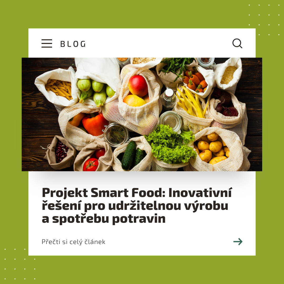 Projekt Smart Food: Inovativní řešení pro udržitelnou výrobu a spotřebu potravin