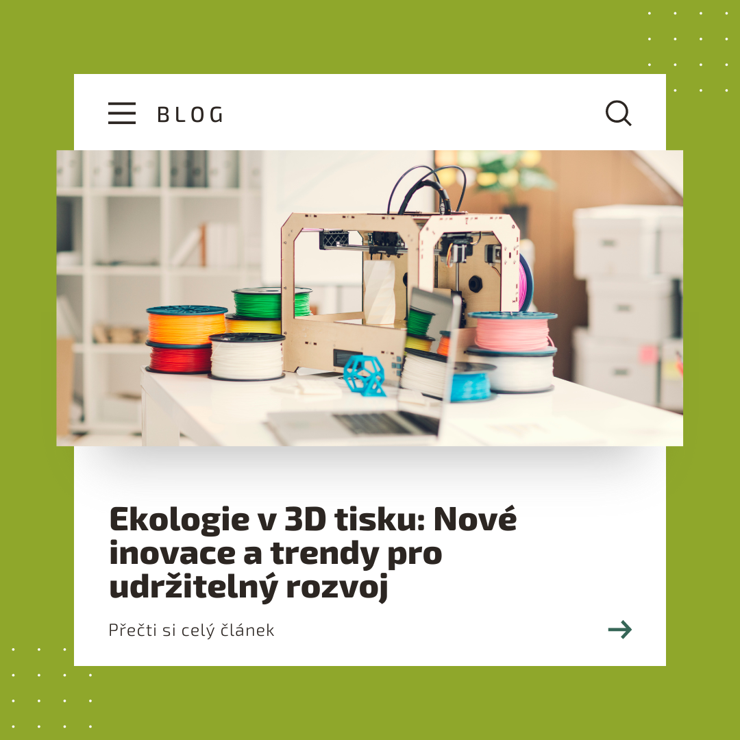 Ekologie v 3D tisku: Nové inovace a trendy pro udržitelný rozvoj