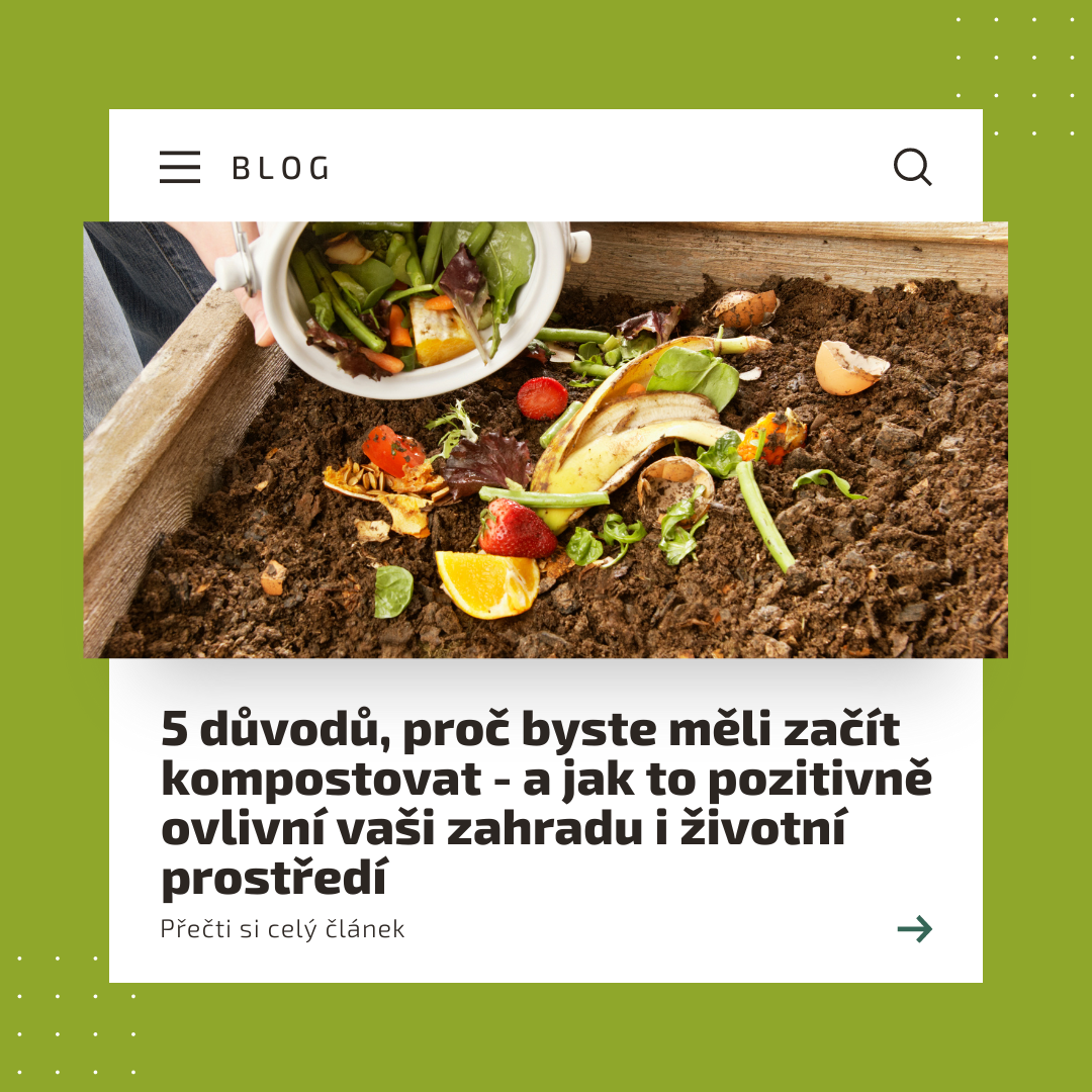 5 důvodů, proč byste měli začít kompostovat - a jak to pozitivně ovlivní vaši zahradu i životní prostředí