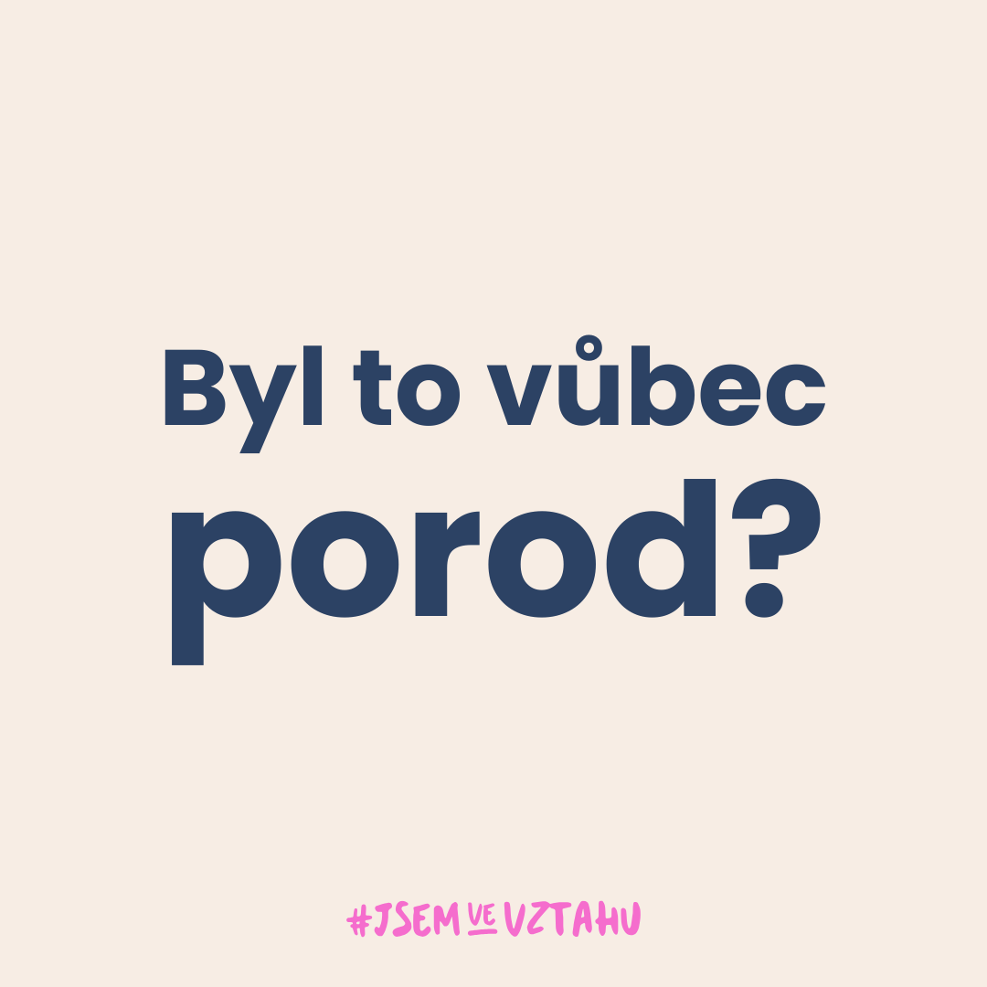 Byl to vůbec porod?