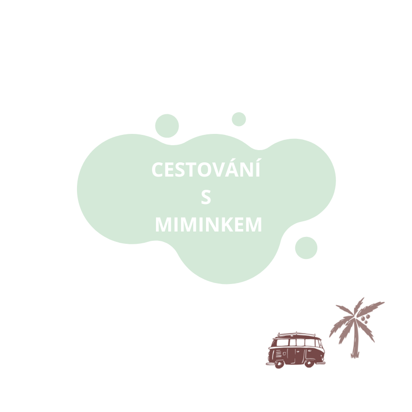 Cestování s miminkem: Co si s sebou zabalit pro pohodlí a klidnou cestu