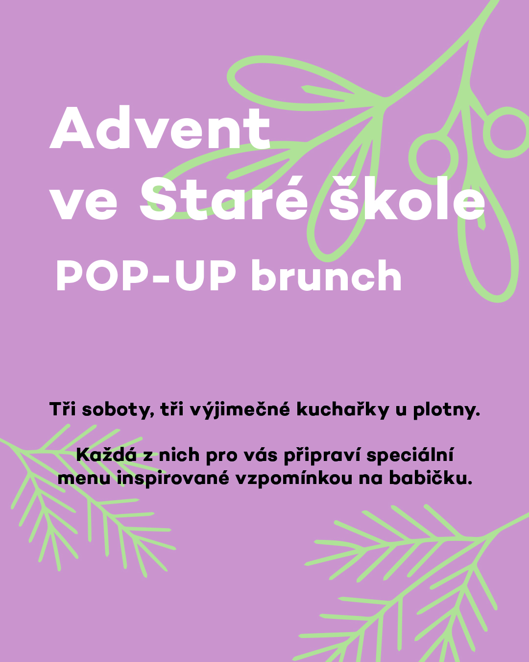 Advent ve Staré škole: 3x POP-UP brunch