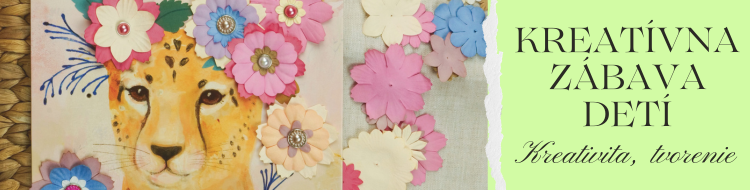 Kreatívna zábava pre deti