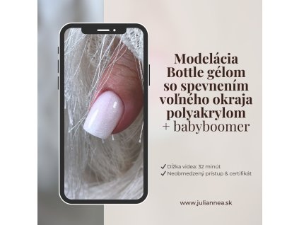 Modelácia Bottle gélom so spevnením voľného okraja polyakrylom a babyboomerom