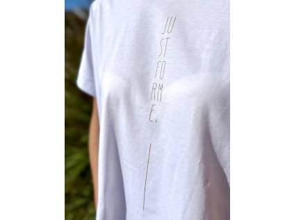 JUST FOR ME bílé, zlatý nápis