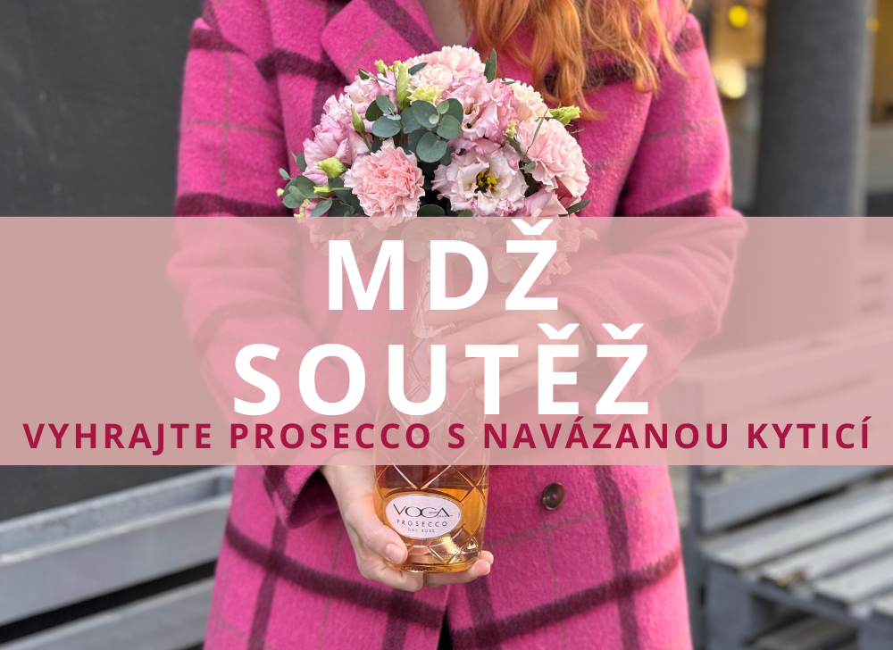 MDŽ SOUTĚŽ: vyhrajte prosecco s navázanou kyticí