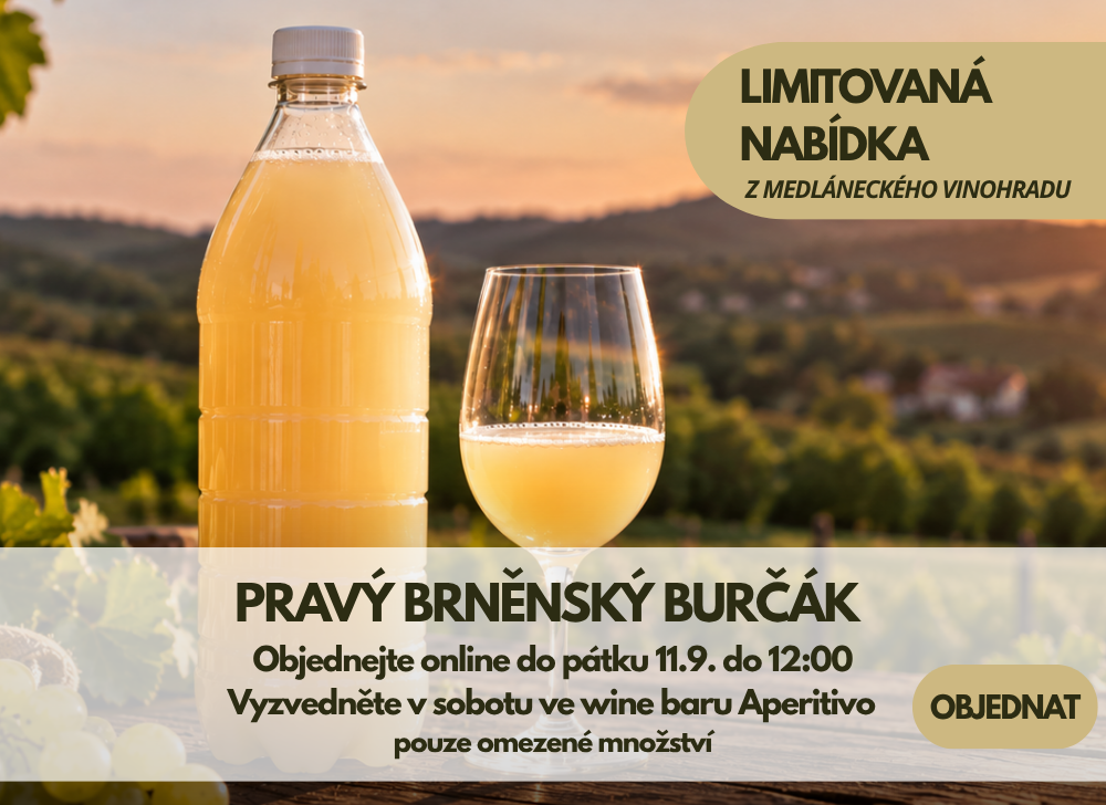 Pravý brněnský burčák z Medláneckého vinohradu – limitovaná nabídka, objednávky online do pátku 12:00.