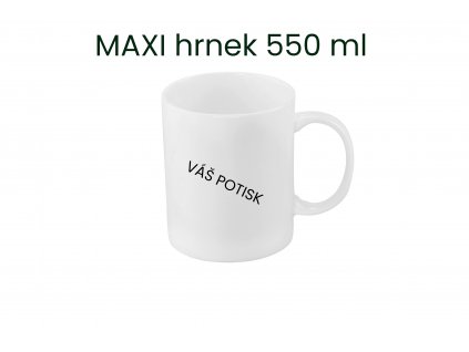 Bílý maxi hrnek s vlastním potiskem 550 ml