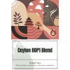 Ceylon BOP1 Blend - Černý čaj z oblasti Ruhuna. Ve vůni a chuti nálevu ucítíte zralé banány a kakaové boby, v dochuti jemné citrusové tóny.