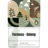Formosa - Oolong sypaný čaj z taiwanské farmy ve Fujianu.
