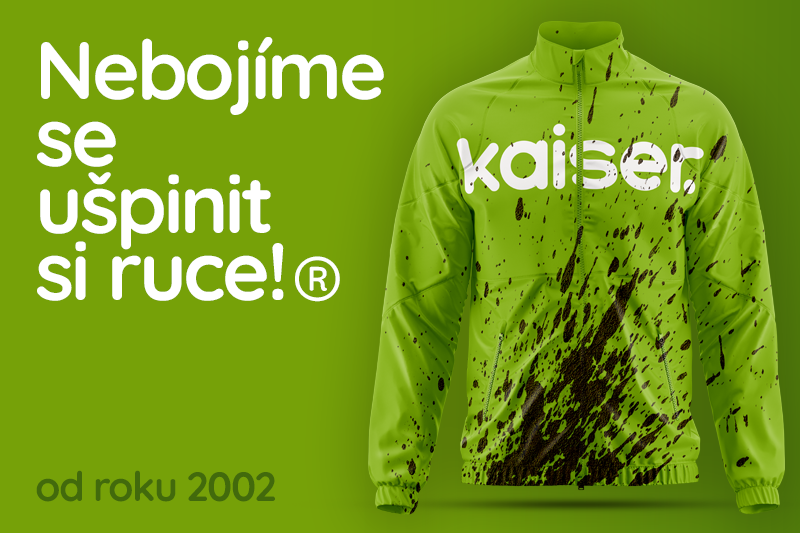 "Nebojíme se ušpinit si ruce!" nový slogan firmy Kaiser