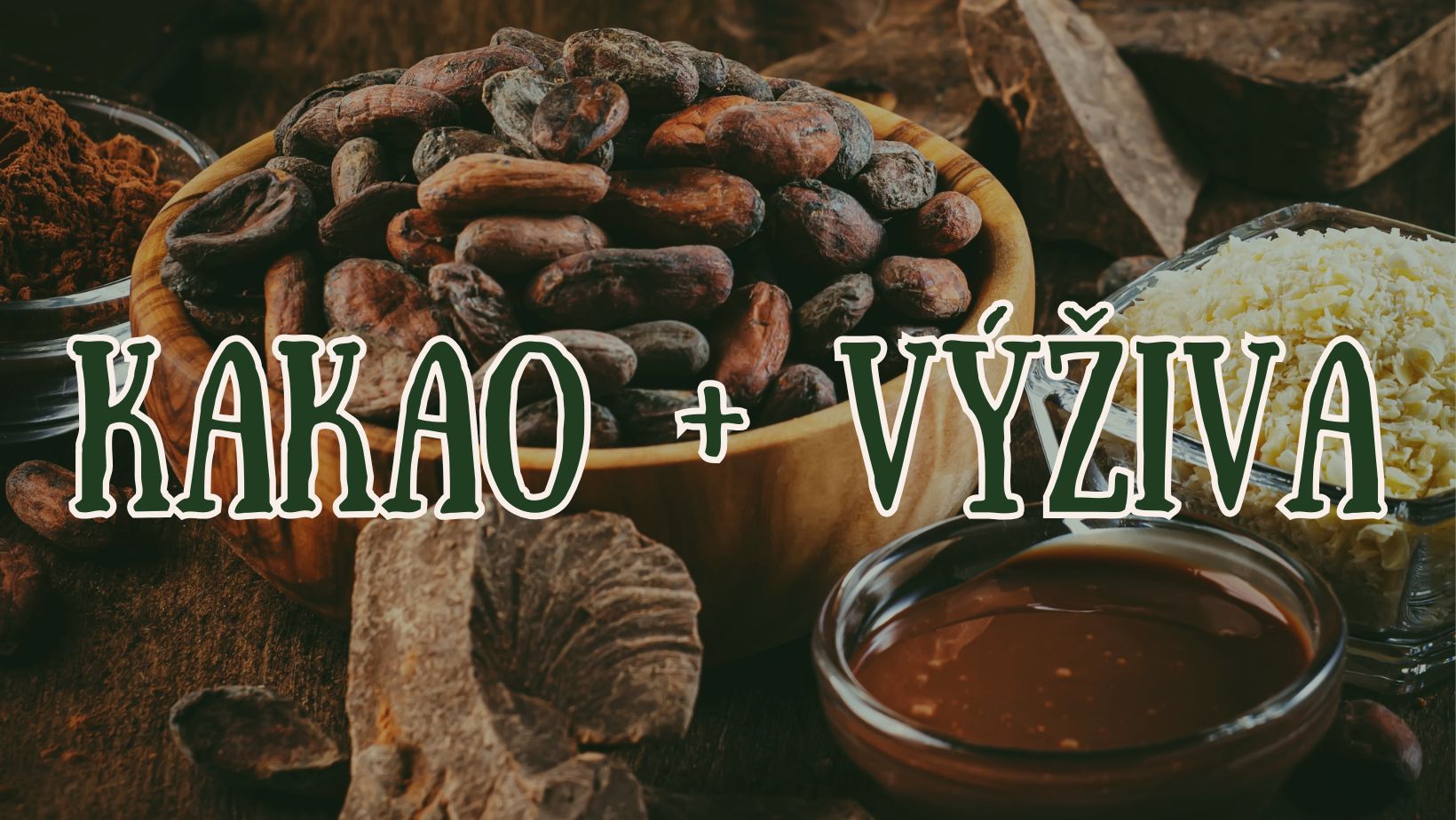 KAKAO + VÝŽIVA