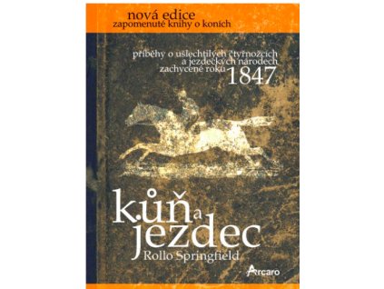 Kniha: Kůň a jezdec (Rollo Springfield)