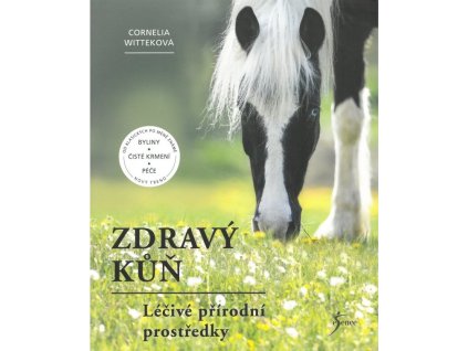 Kniha: Zdravý kůň (Cornelia Witteková)