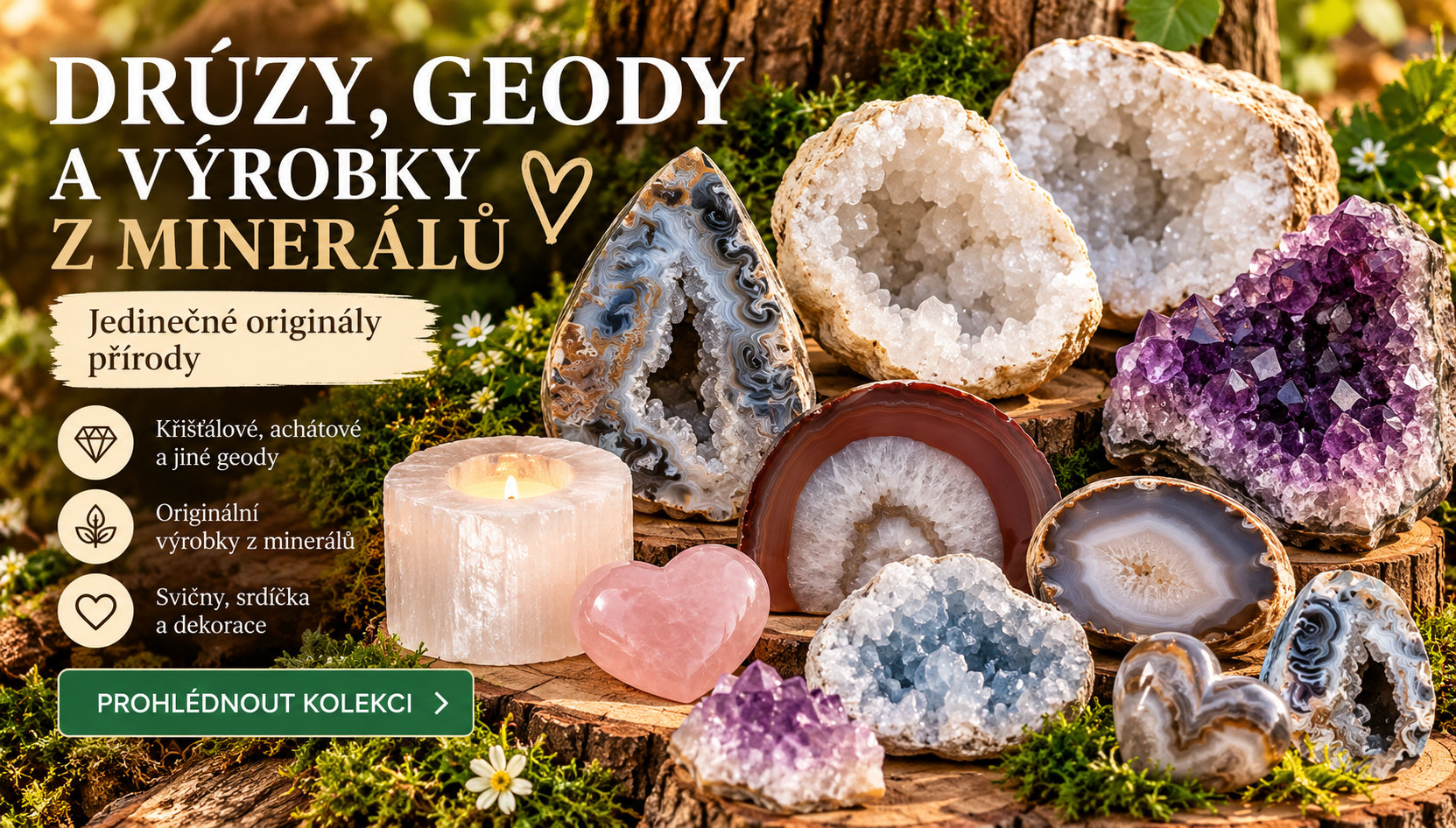 Přírodní drúzy, achátové a křišťálové geody a výrobky z minerálů