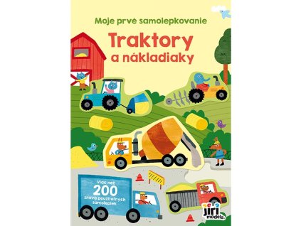 Moje prvé samolepkovanie Traktory a nákladiaky