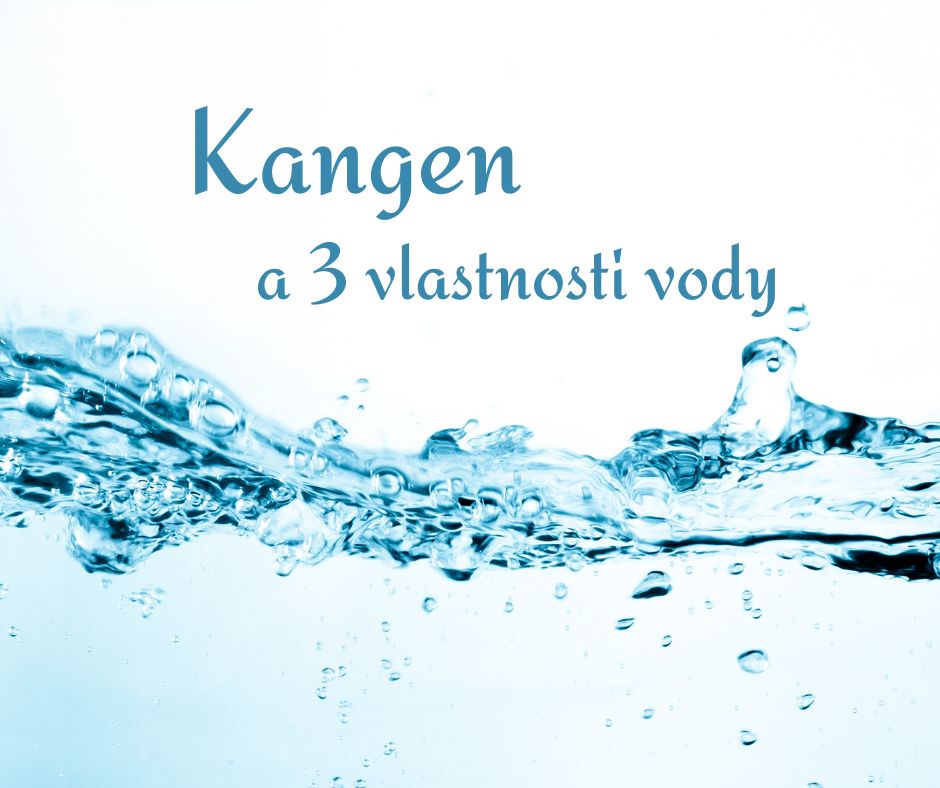kangen a 3 vlastnosti