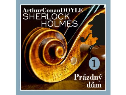 Audiokniha Navrat Sherlocka Holmese 1 Prazdny dum Arthur Conan Doyle