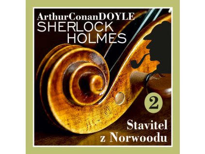 Audiokniha Navrat Sherlocka Holmese 2 Stavitel z Norwoodu Arthur Conan Doyle