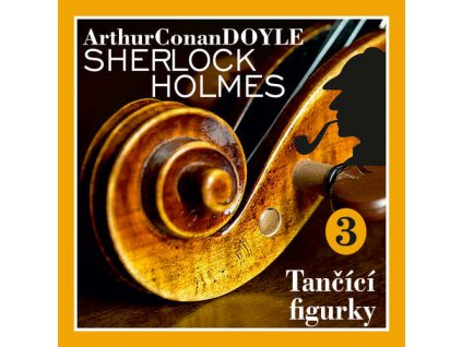 Audiokniha Navrat Sherlocka Holmese 3 Tancici figurky Arthur Conan Doyle