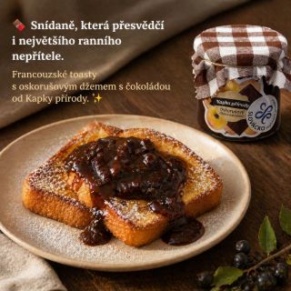 🍫 Francouzské toasty s oskorušovým džemem s čokoládou – snídaně, která vypadá jako z kavárny a přitom je hotová za 10...
