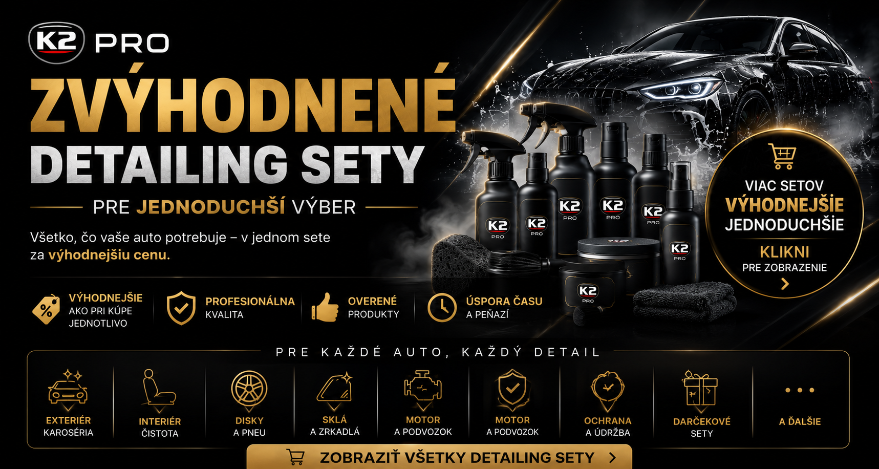 Prémiový banner K2 PRO detailing setov s tmavým luxusným dizajnom, zlatými prvkami a profesionálnou autokozmetikou. Banner komunikuje výhodné sety pre jednoduchší výber starostlivosti o auto.
