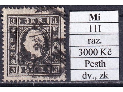 Rakousko Mi 11 I Uhorské razítko zkoušené dv.